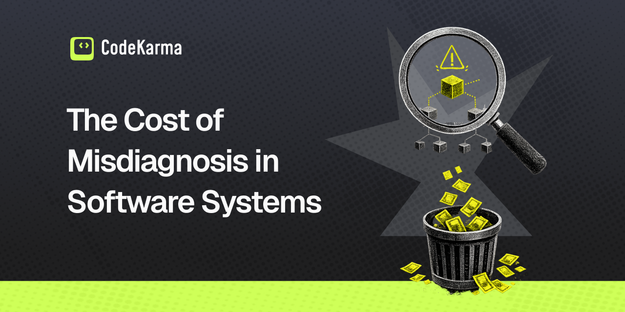 The Cost of Misdiagnosis in Software Systems